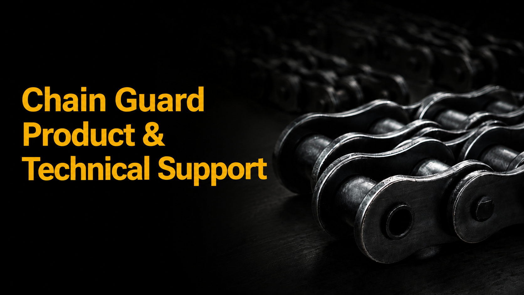 Chain Guard Product & Technical Support
