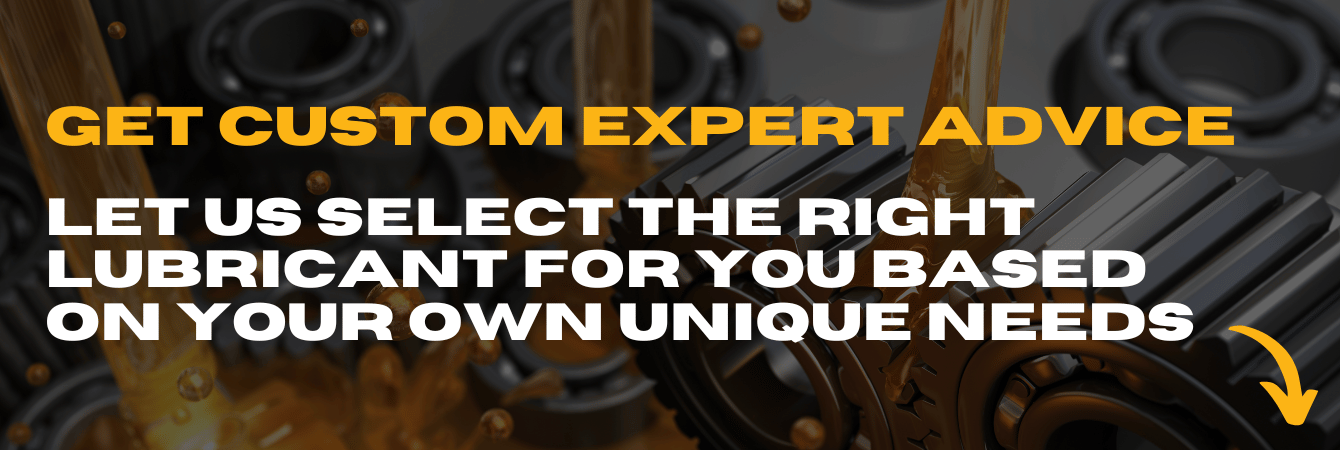 Let us help you select the right lubricant for you based on your own unique needs. Get customer expert advice! Fill out the form below to get advice from experts. 
